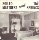 LP - Soiled Mattress And The Springs - Springtime!