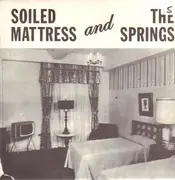 LP - Soiled Mattress And The Springs - Springtime!