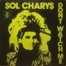 12inch Vinyl Single - Sol Charys - Don't Watch Me