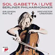 Sol Gabetta , Sir Simon Rattle , Krzysztof Urbański , Berliner Philharmoniker - Sol Gabetta || Live