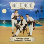Sol Hoopii - Master of the Hawaiian Guitar, Vol. 2