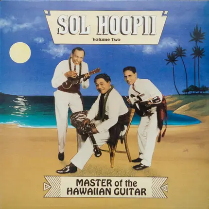 Sol Hoopii - Master of the Hawaiian Guitar, Vol. 2
