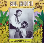 Sol Hoopii - Master of the Hawaiian Guitar, Vol. 1