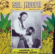 Sol Hoopii - Master of the Hawaiian Guitar, Vol. 1