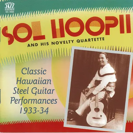 Sol Hoopii And His Novelty Quartette - Classic Hawaiian Steel Guitar Performances 1933-34