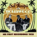 CD - Sol Hoopii - Sol Hoopii In Hollywood - His First Recordings 1925