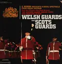 LP - Sol Hurok Presents Band Of The Welsh Guards And The Regimental Band Of The Scots Guards - The Massed Bands, Drums, Pipes And Dancers Of The Welsh Guards And Scots Guards