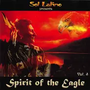 Sol Latino - Spirit Of The Eagle - Vol. 4