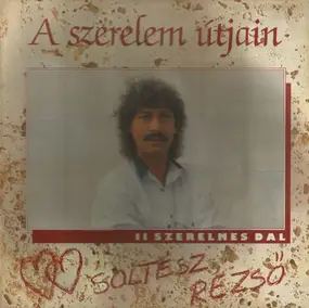 Soltész Rezső - A Szerelem Útjain