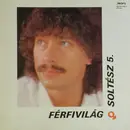 LP - Soltész Rezső - Férfivilág - Soltész 5.