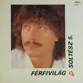 Soltész Rezső - Férfivilág - Soltész 5.