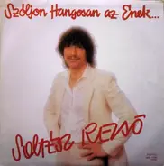 Soltész Rezső - Szóljon Hangosan Az Ének