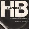 7inch Vinyl Single - Soltész Rezső - Házibuli - A Nagysikerű Film Slágere