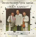 LP - Solti Károly - Vándorfecskék Útra Kelnek