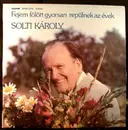 LP - Solti Károly - Fejem Fölött Gyorsan Repülnek Az Évek