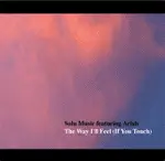 12'' - Solu Music - The Way I'll Feel (If You Touch)