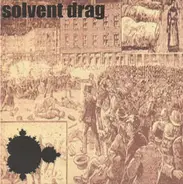 Solvent Drag - Solvent Drag