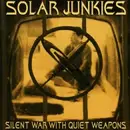 CD - Solar Junkies - Silent War With Quiet Weapons
