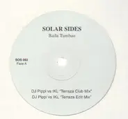 Solar Sides - Baila Tumbao (DJ Pippi Remixes)