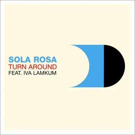 Sola Rosa - Turn Around (Feat. Iva Lamkum)