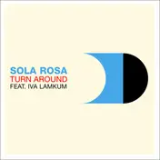 sola rosa - Turn Around (Feat. Iva Lamkum)