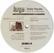 Solar House - Got 2 B U (Remixes)