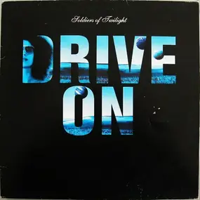 soldiers of twilight - Drive On