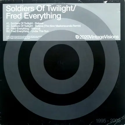 Soldiers Of Twilight / Fred Everything - Believe / Without