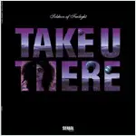 Soldiers Of Twilight - Take U There