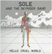 Sole And Skyrider - Hello Cruel World