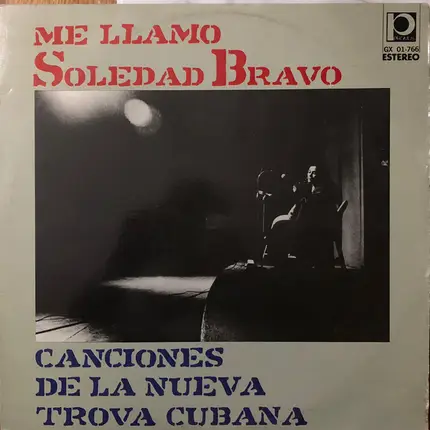 Soledad Bravo - Me Llamo Soledad Bravo / Canciones De La Nueva Trova Cubana