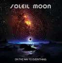 CD - Soleil Moon - On The Way To Everything