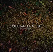 SOLEMN LEAGUE - Different Lives