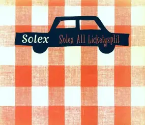 Solex - Solex All Lickety Split
