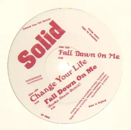 Solid - Fall down on me / Change your life