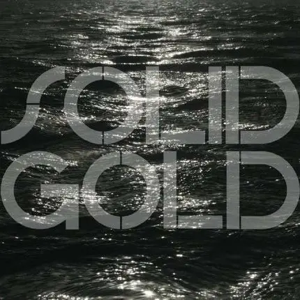Solid Gold - Bodies of Water
