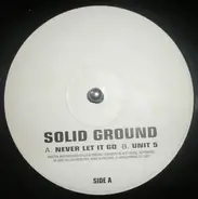 Solid Ground - Never Let It Go