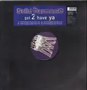 12inch Vinyl Single - Solid HarmoniE - Got 2 Have Ya