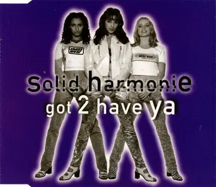 Solid HarmoniE - Got 2 Have Ya