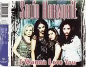 Solid HarmoniE - I Wanna Love You