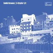 Solid Groove - 3-Stylin' E.P.
