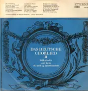 Solistenvereinigung des Berliner Rundfunks, Helmut Koch - Das Deutsche Chorlied II Volkslieder aus dem 18. und 19. Jhd.