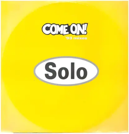Solo - Come On! ('93 Mixes)