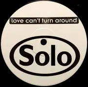 12inch Vinyl Single - Solo - Love Can't Turn Around