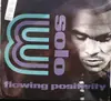 12'' - Solo E - Flowing Positivity