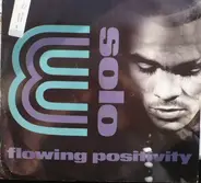 Solo E - Flowing Positivity