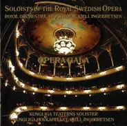 Soloist Of The Royal Swedish Opera , Kungliga Hovkapellet , Kjell Ingebretsen - Opera Gala
