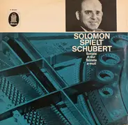 Solomon , Franz Schubert - Solomon Spielt Schubert