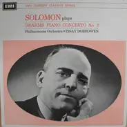 Solomon , Philharmonia Orchestra , Issay Dobrowen , Johannes Brahms - Plays Brahms Piano Concerto No. 2