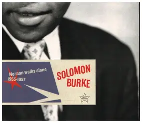 Solomon Burke - No Man Walks Alone 1955-1957